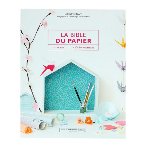 La bible des papiers - 11 thèmes - 80 créations