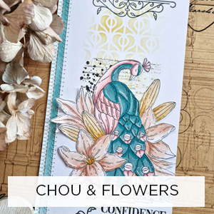 Chou & Flowers