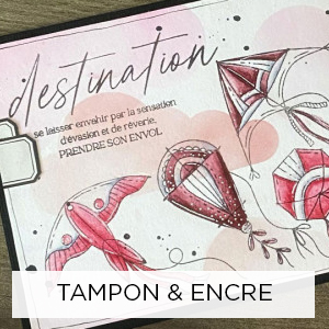 Scrapbooking - Tampons et Encres