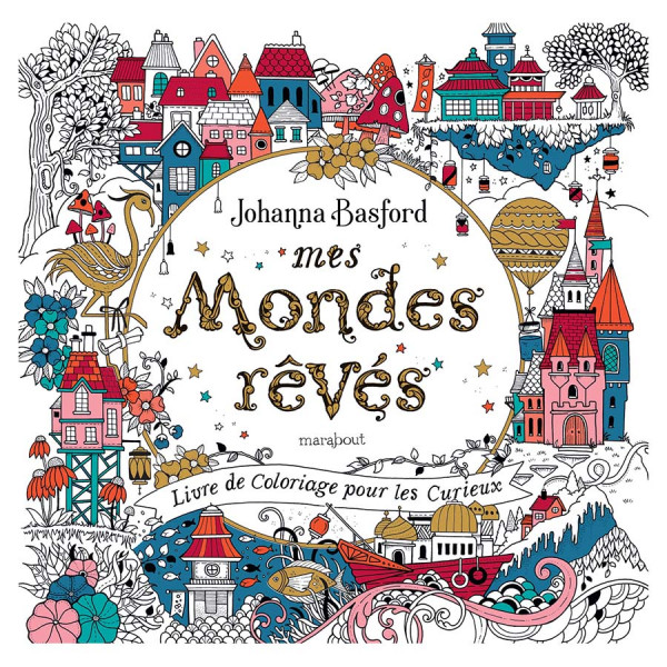 Livre de coloriage Mes mondes rêvés