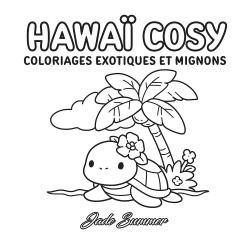 Livre de coloriage Hawaï Cosy - Dessain et Tolra