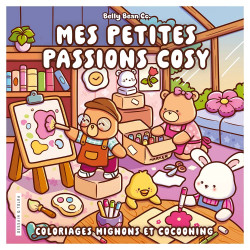 Cosy Colo Mes petites passions cosy - Dessain et Tolra