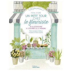 Livre Un petit tour chez le fleuriste 25 illustrations à colorier ou à peindre - Marie Claire