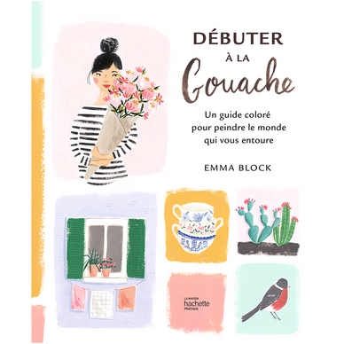 Débuter à la gouache - Guide coloré