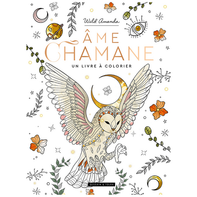 Âme Chamane: un livre à colorier
