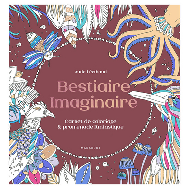 Carnet de coloriage Bestiaire Imaginaire