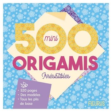 Livre 500 mini origamis irrésistibles !