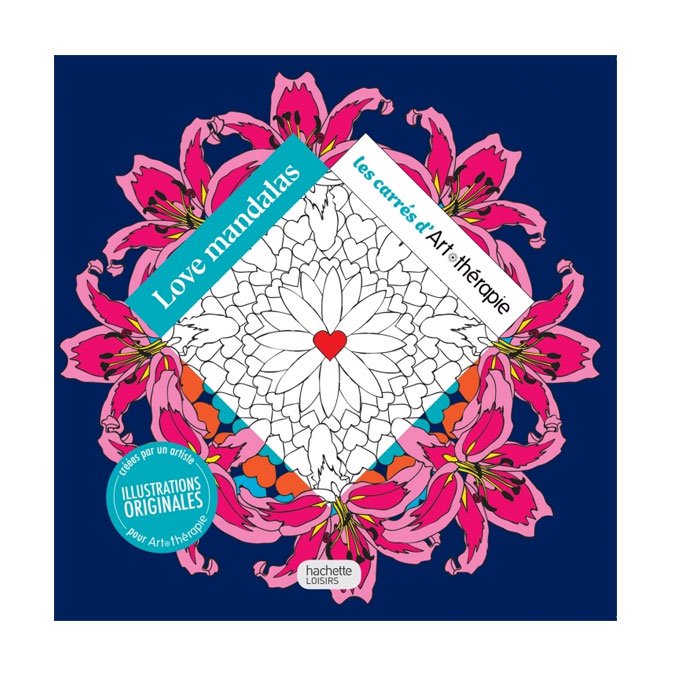 Love Mandalas - Les carrés à colorier Art Thérapie