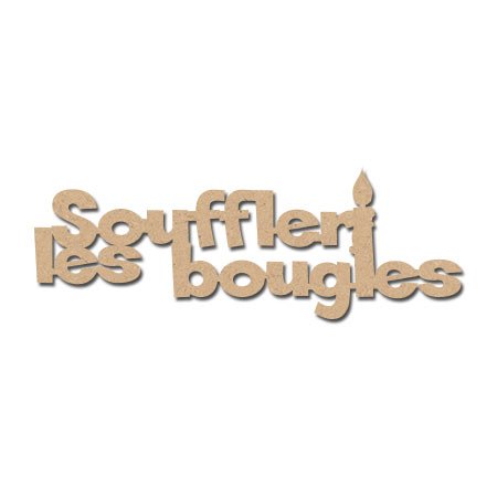 Mot en bois médium - Souffler les bougies - 7,5 x 2,5 cm